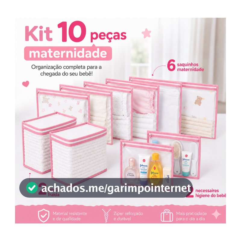 Kit 10 Peças Maternidade – 6 Saquinhos Organizadores + 4 Porta Fralda/Remédio Necessaire