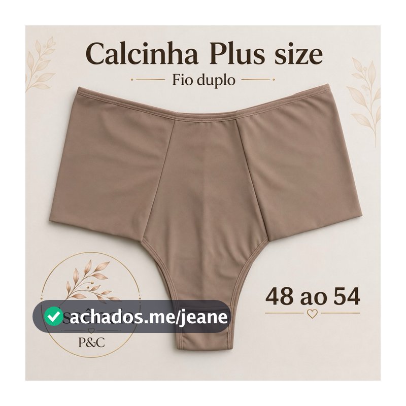 CALCINHA ,FIO DUPLO,MODELADORA ,MICROFIBRA, CINTURA ALTA, LATERAL LARGA, LEVE COMPRESSÃO ,PLUS SIZE 48 AO 54