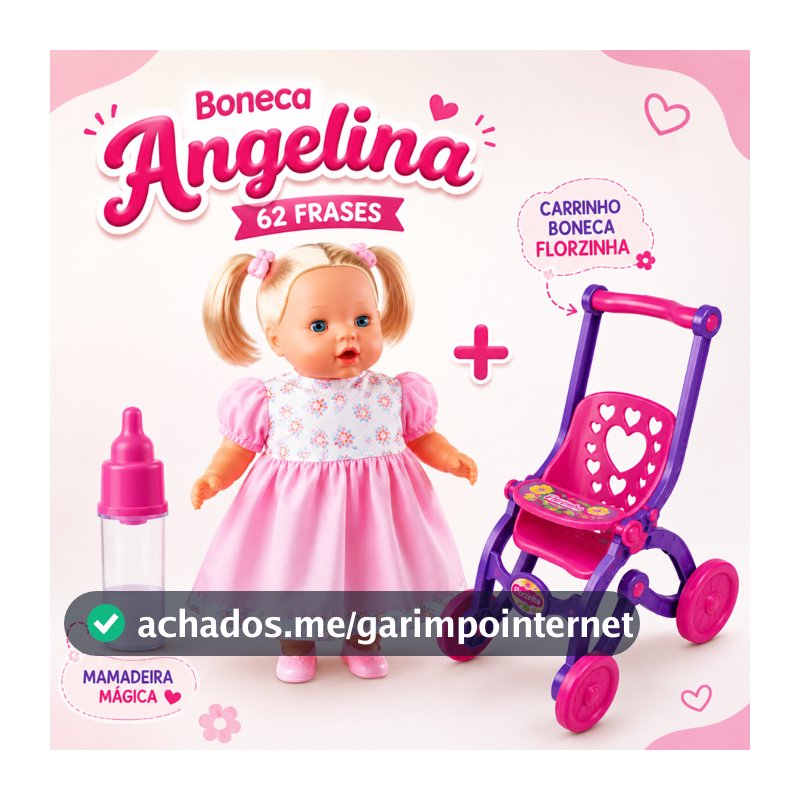 BONECA ANGELINA 62 FRASES C MAMADEIRA MÁGICA + CARRINHO BONECA FLORZINHA