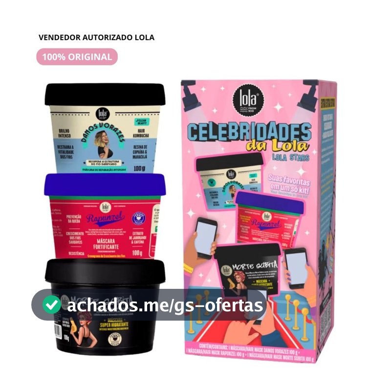 Kit Celebridades Lola Cosmetics Original | Danos Vorazes + Rapunzel + Morte Súbita 100g | Suas Favoritas em um Só Kit