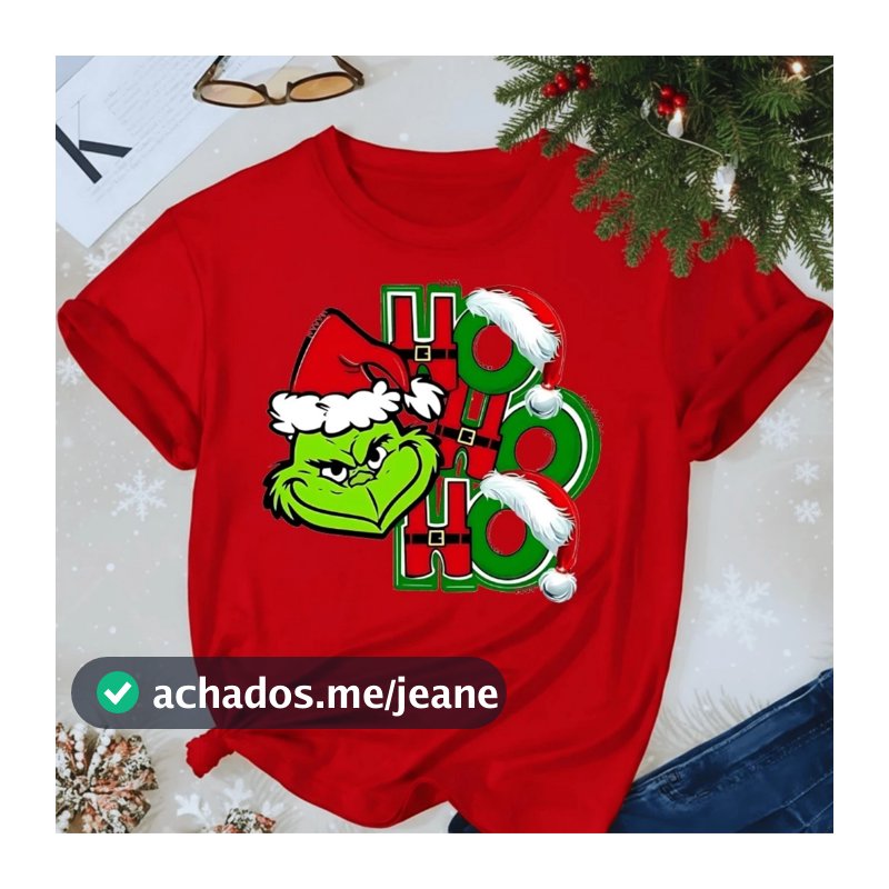 CAMISETA FEMININA NATAL, CAMISETA NATALINA, BLUSINHA NATAL, CAMISA , CAMISETA Grinch