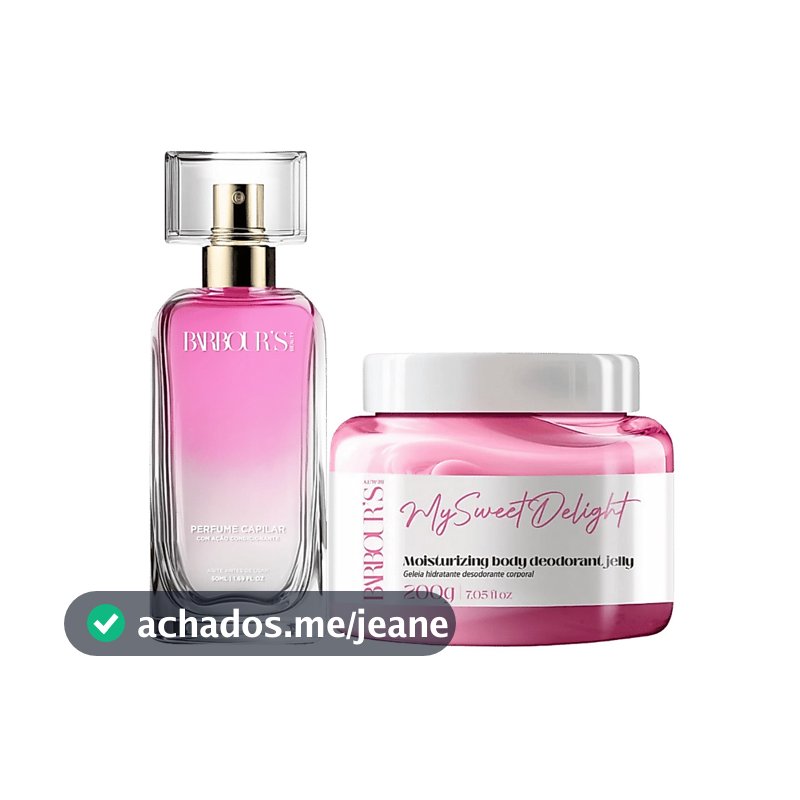 Kit Perfume Capilar 50ml e Geleia Hidratante Corporal 200ml My Sweet Delight Barbour's Beauty