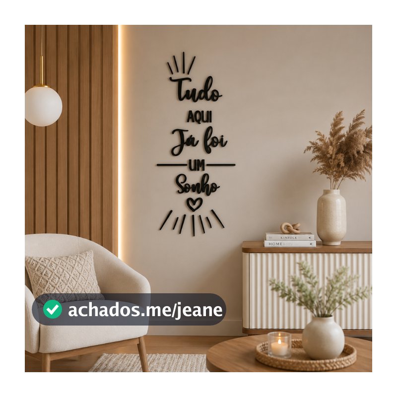 Frase decorativa mdf 3mm tudo aqui ja foi um sonho para parede - acompanha dupla face