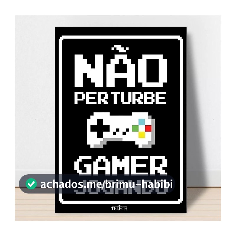 Placa Decorativa em MDF - Não Perturbe Gamer Jogando (20x30)