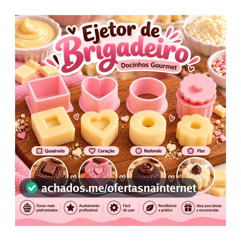 Ejetor de Brigadeiro Docinhos Gourmet Recheados 4 Modelos Coração Flor Redondo Quadrado