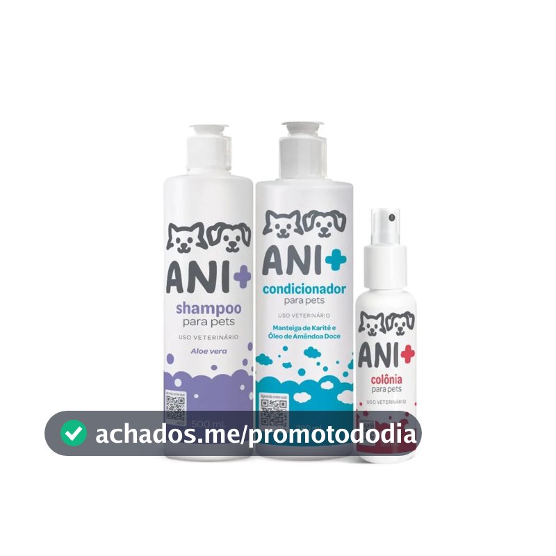Kit Ani+ Completo Shampoo Condicionador Colônia Cães e Gatos