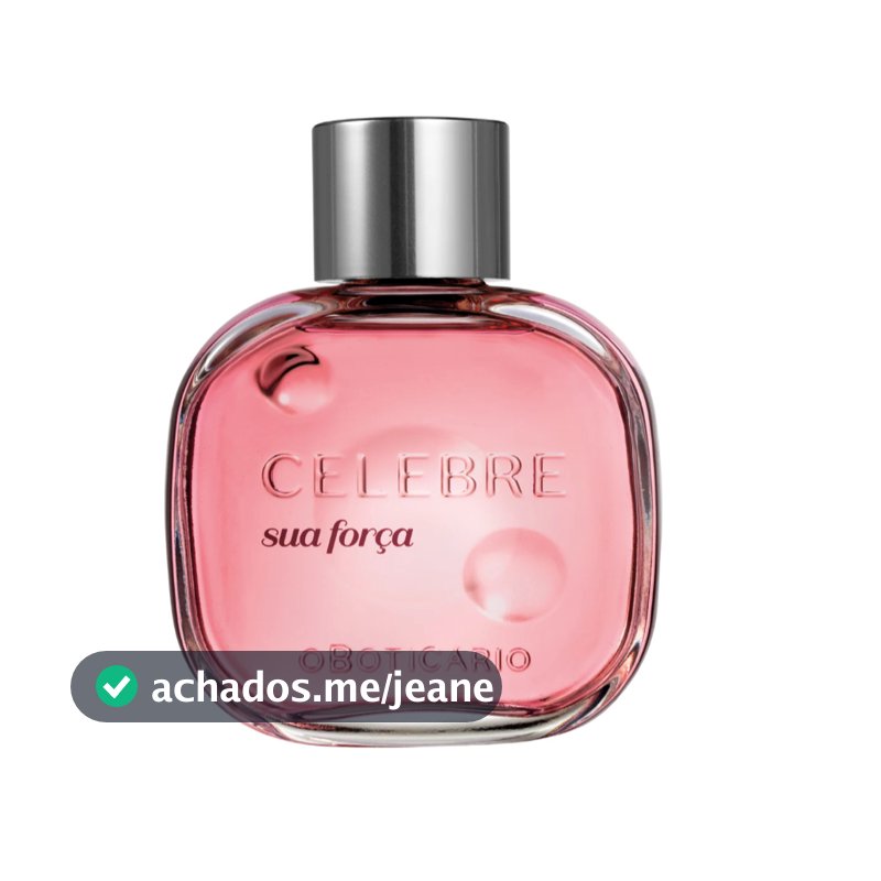 O Boticario Perfume Celebre Sua Forca Deo Colonia Feminino 100ml
