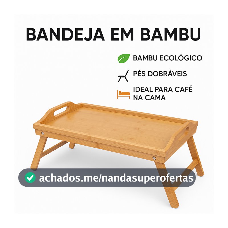 Bandeja Mesa De Cafe da Manhã Em Bambu Com Pezinho Para Cama e Sofa