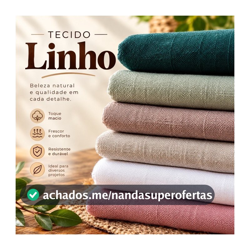 Tecido Linho com Viscose Leve e macio ( Por  metro ) Ideal para Roupas unissex , guardanapos, decorações e lacinhos