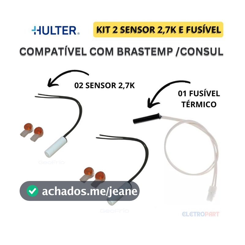 Kit 2 Sensor 2,7k + 1 Fusível Térmico Geladeira Para Consul  Brastemp