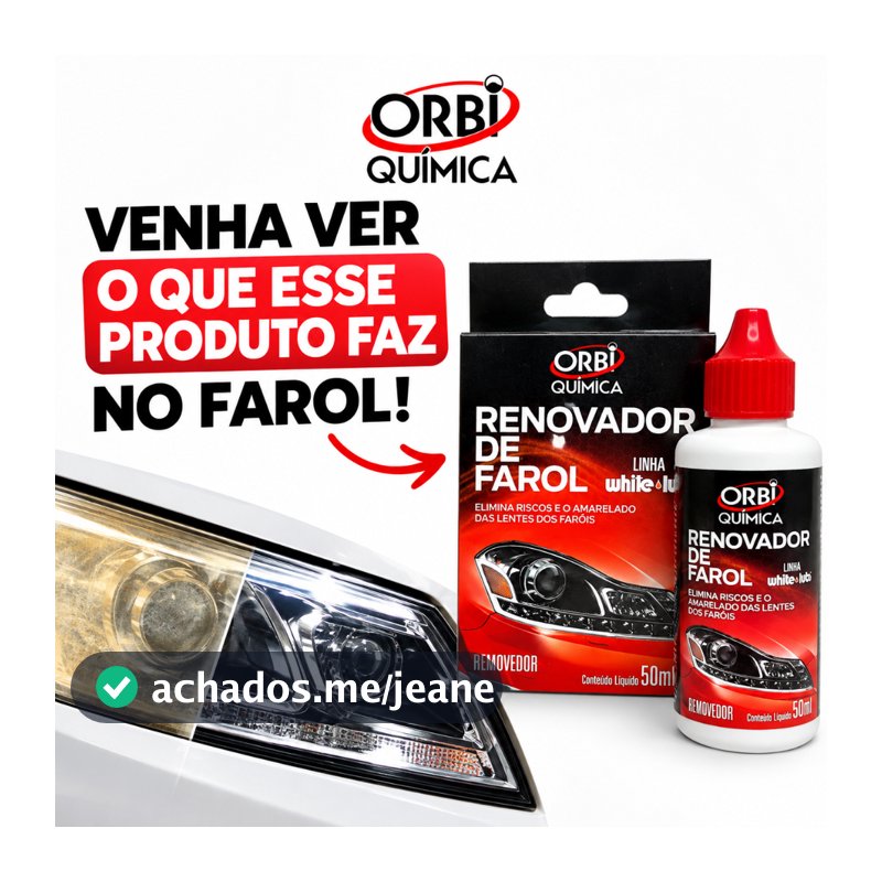 Renovador de Farol Orbi Tira Amarelado  e Aspecto Fosco  Revitalizador 50ml + Estopa
