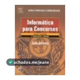Informatica para Concursos Teorias Mais de 180 Questões autor João Antonio