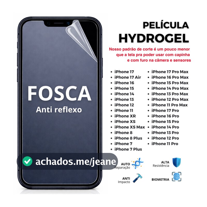 PelÍcula Hidrogel PREMIUM FOSCA Anti Impacto FLEXÍVEL para iPhone 16.15.14.13.12.11.XR.XS.8.7