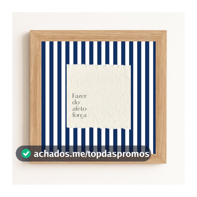 Quadro Listrado Fazer do afeto força -  Quadro decorativo com vidro