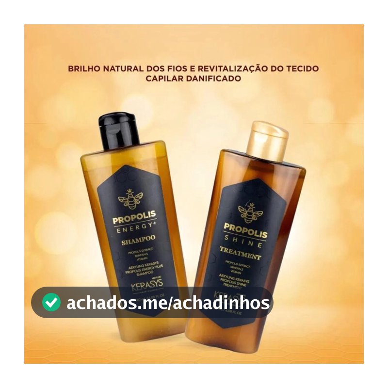 Kerasys própolis shine shampoo 180ml e/ou tratamento 180ml.