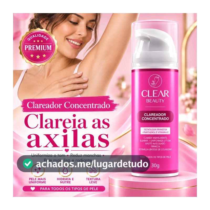 Clareador de Virilha e Axila Creme Clareador Partes Intimas - Clear Beauty Original