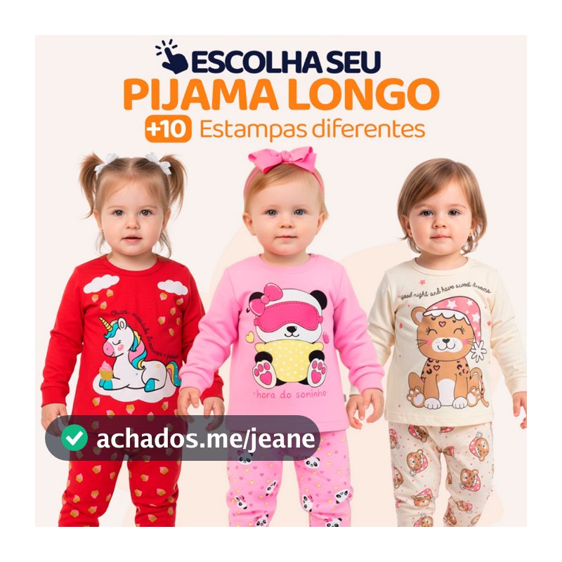 Pijama Infantil Bebe Menina Manga Longa Escolha Seu Modelo, Estampas Fofas e Conforto Infantil Feminino Frio Inverno l15