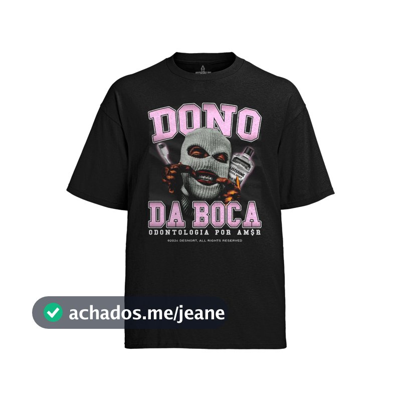 Camiseta Graphic Tee Tshirt Tu Dono da Boca Odontologia Por Amor