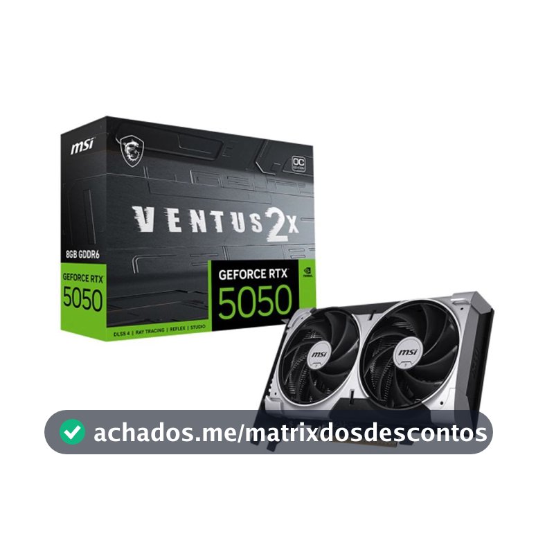 Placa de Vídeo NVIDIA GeForce MSI RTX5050 8GB Ventus 2x OC  GDRR6 128 Bits - 912-V538