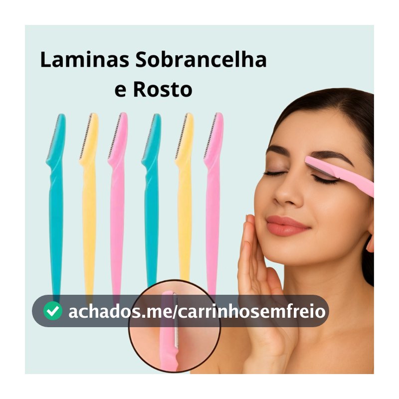 Kit Lâminas Rosto e Sobrancelha – Depilação Rápida, Indolor e com Resultado Profissional