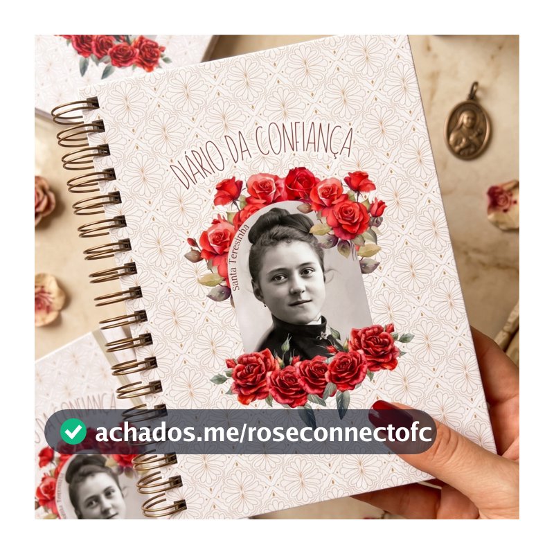 DIÁRIO DE CONFIANÇA | SANTA TERESINHA / DEVOCIONAL / DIÁRIO ESPIRITUAL / GUIA DE ORAÇÃO