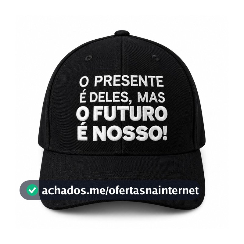 Boné Preto Bordado O Presente é Deles Mas o Futuro é Nosso Ajustável