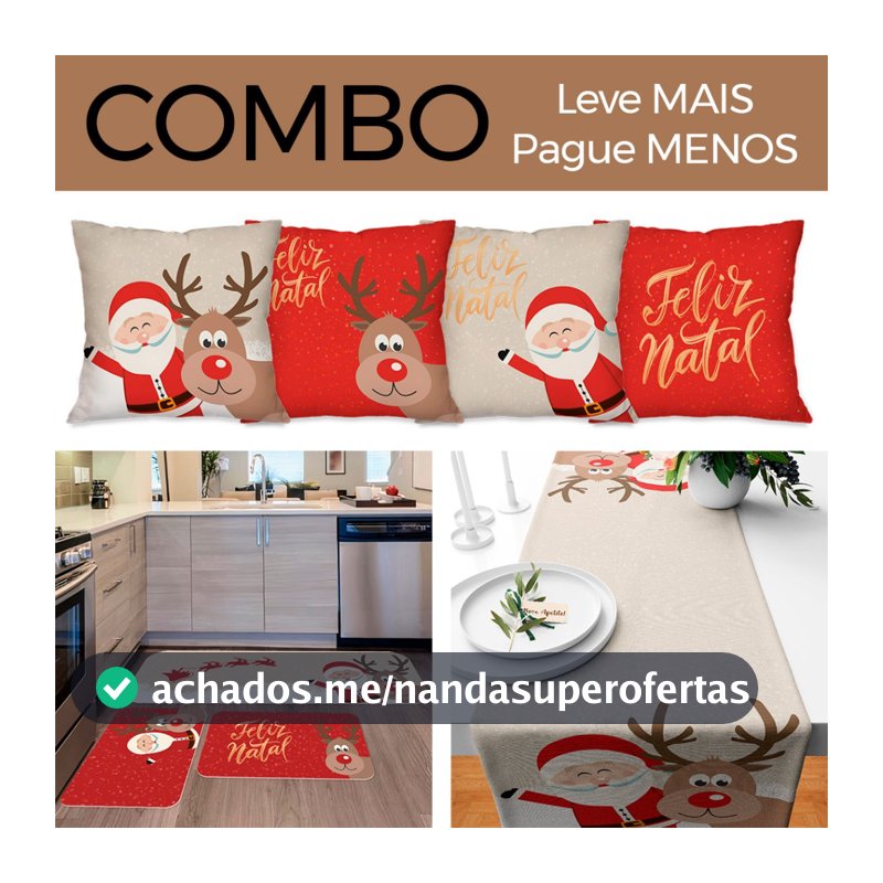 COMBO DE NATAL: KIT 04 CAPAS PARA ALMOFADAS PAPAI NOEL + KIT 3 TAPETES DE COZINHA FELIZ NATAL + TRILHO DE MESA NATALINO