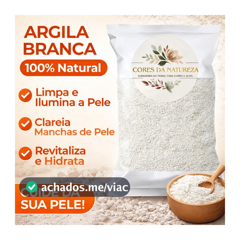 Argila Branca Clareadora em pó 100% Pura