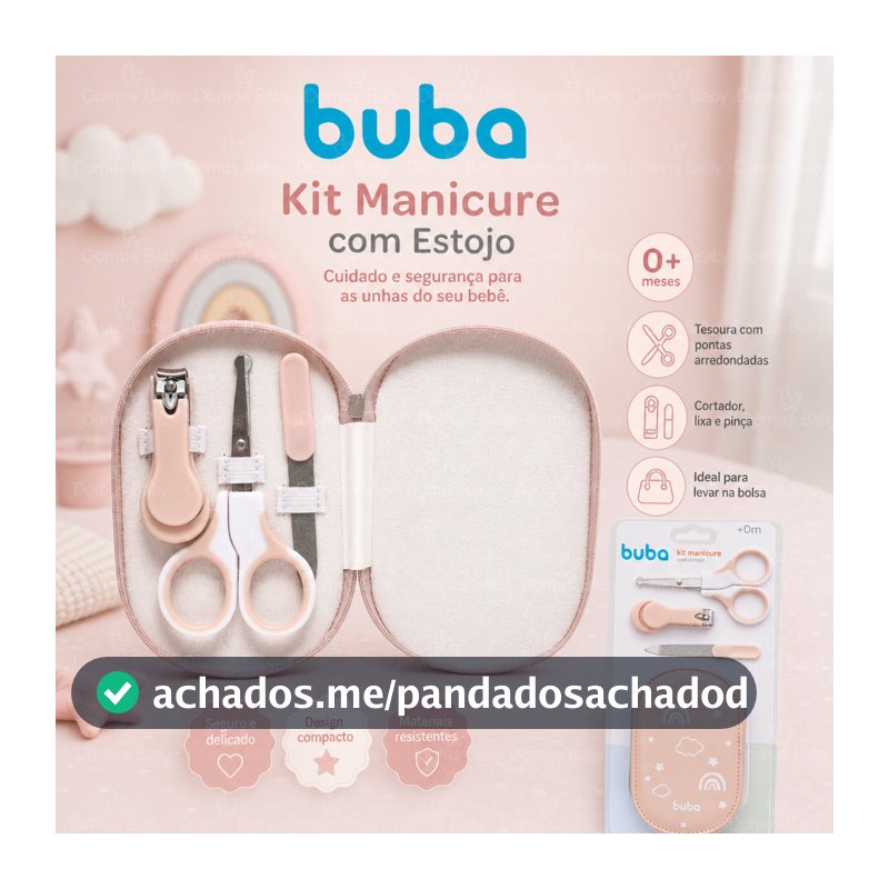 Kit Manicure Completo com Estojo para Bebê Recém-nascido Buba Original Tesoura Lixa Cortador