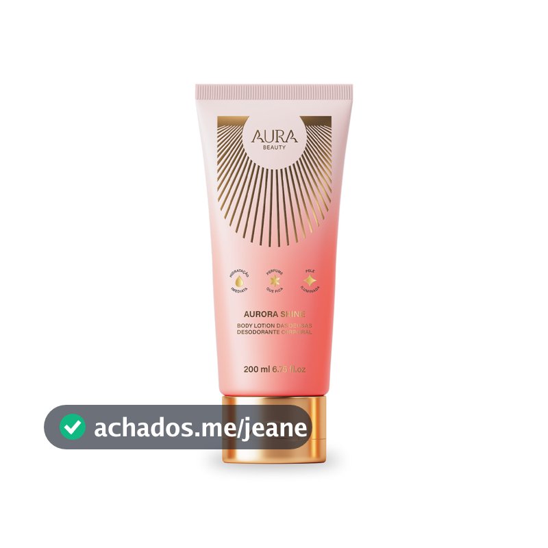 Body Lotion Desodorante Corporal Aurora Shine 200ml