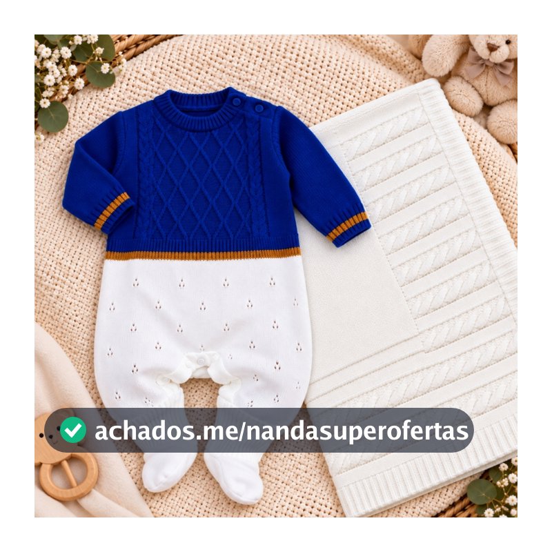 Saida Maternidade BB Kit Manta e Macacão RN Menino e Menina Tricot Enxoval bebê