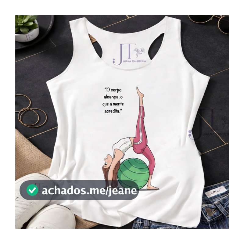 REGATA PILATES,O CORPO ALCANÇA O QUE A MENTE ACREDITA,ACADEMIA,MODA FITNES,MULHER MAROMBA,moda plus size