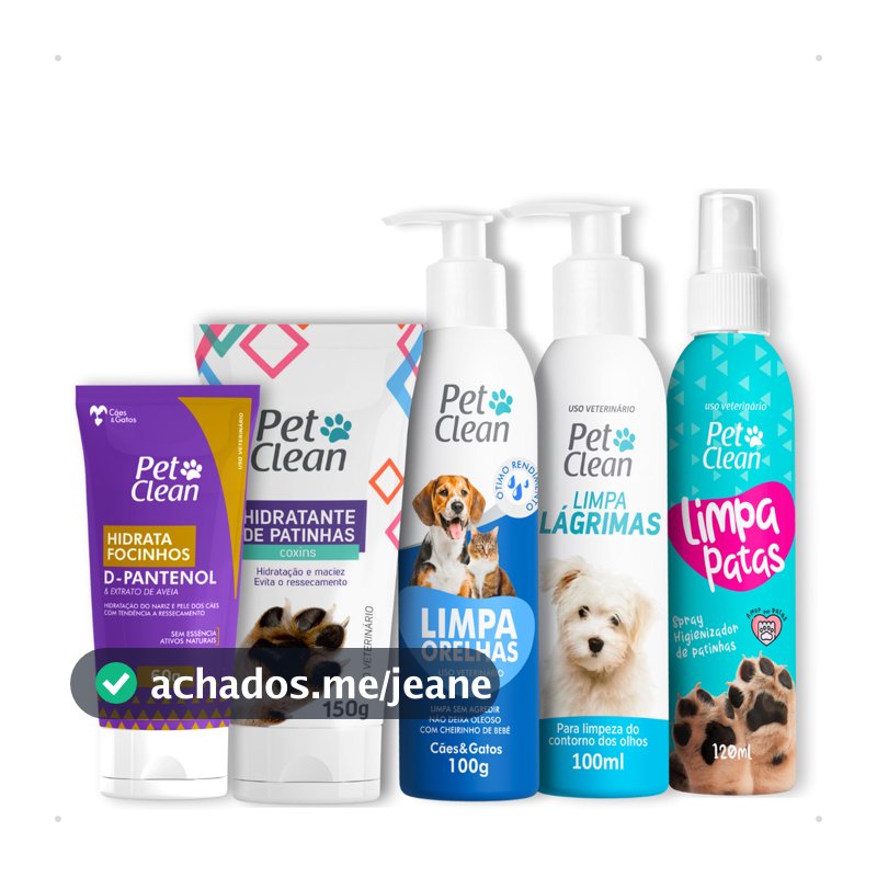 Kit Higiene Pet Clean Limpa Patas + Orelhas + Lágrimas + Hidratante de Patas + Focinhos Cães e Gatos