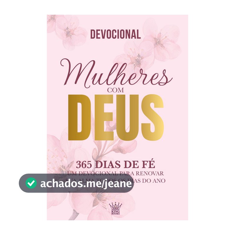 Mulheres com Deus - 365 Dias de Fé - Devocional