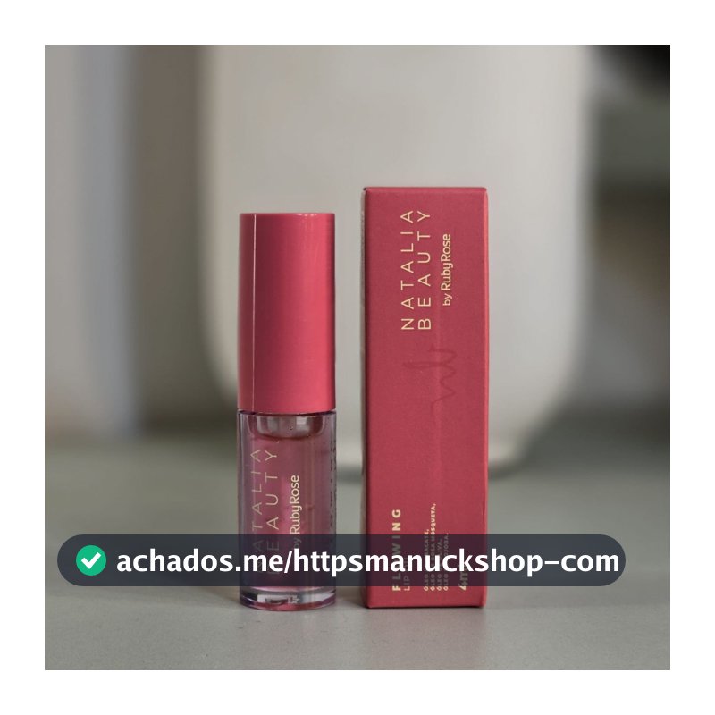 Gloss Natalia Beauty by Ruby Rose® Lip Oil Flowing Hidratação Labial Brilho Natural 4ml