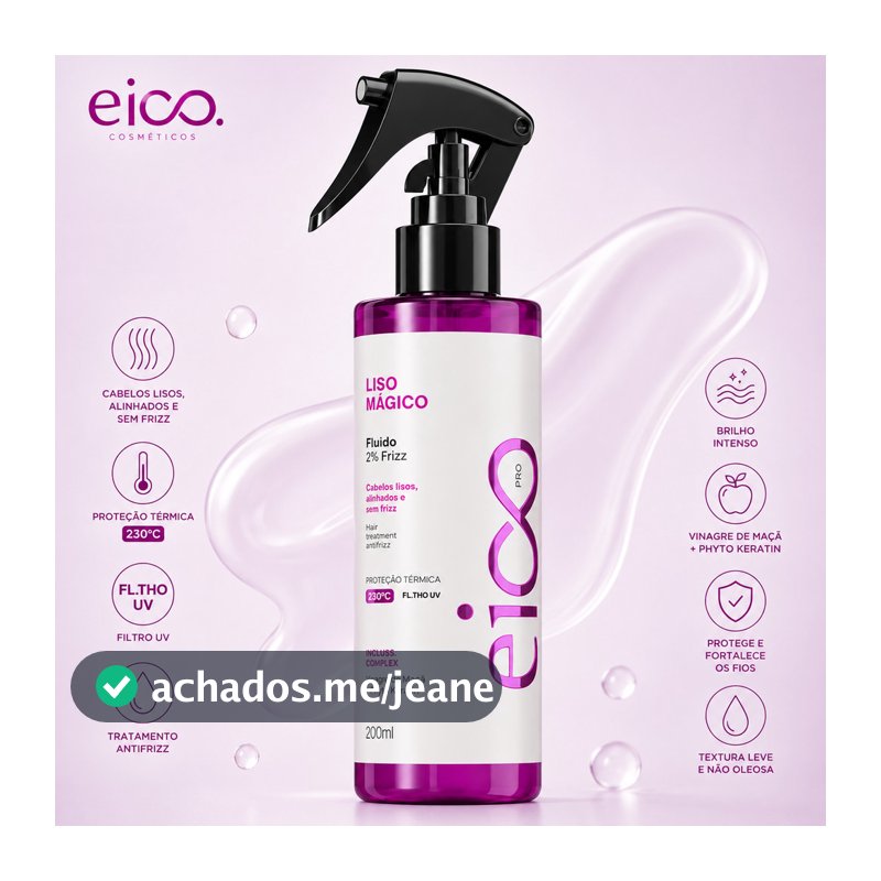 Protetor Termico Cabelo Eico Pro Liso Mágico 200ml Anti Frizz Spray de Cabelo Leave in Protetor Térmico