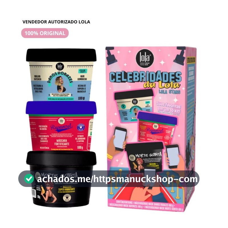 Kit Celebridades Lola Cosmetics Original | Danos Vorazes + Rapunzel + Morte Súbita 100g | Suas Favoritas em um Só Kit