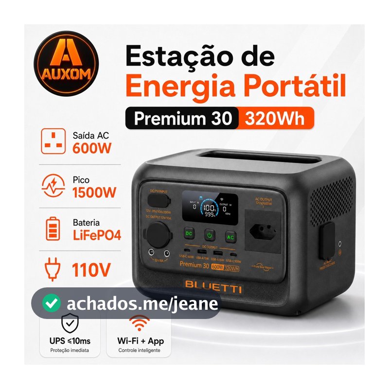 Estação de Energia Portátil Premium 30 600W 320Wh LiFePO4 110V UPS USB-C 140W Wi-Fi App