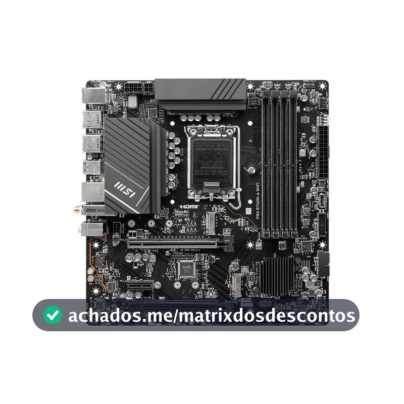 Placa-Mãe MSI PRO B760M-A WIFI, Intel, LGA 1700, Micro-ATX, DDR5, Wi-Fi - PROB760MAWIFI