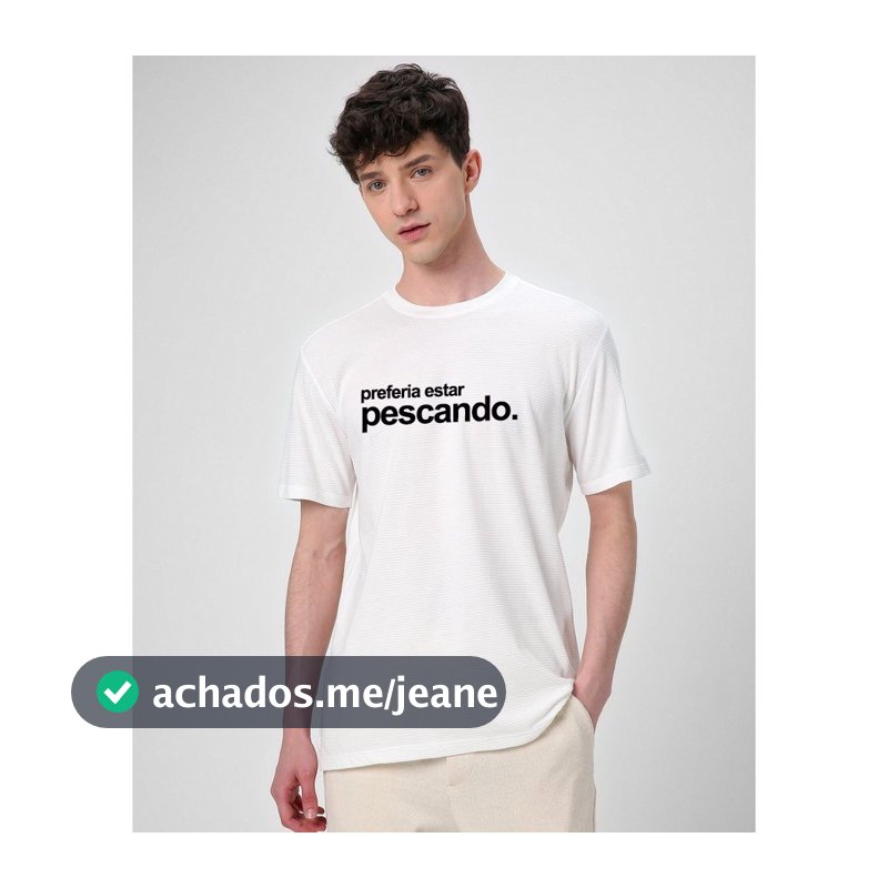 Camiseta Pescaria Masculina 100% Algodão Amantes Pescaria Frase "Preferia Estar Pescando"