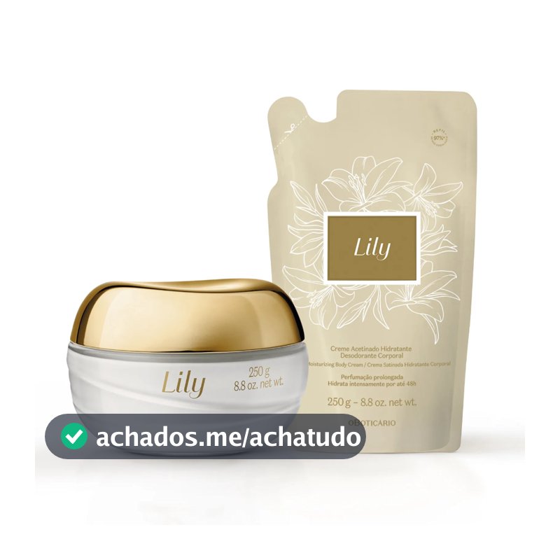 Creme Acetinado Hidratante Desodorante Corporal Lily 250g / Refil Creme Corporal Lily 250g - PRODUTO ORIGINAL