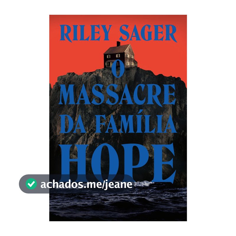 Livro O massacre da família Hope Riley Sager Intrínseca