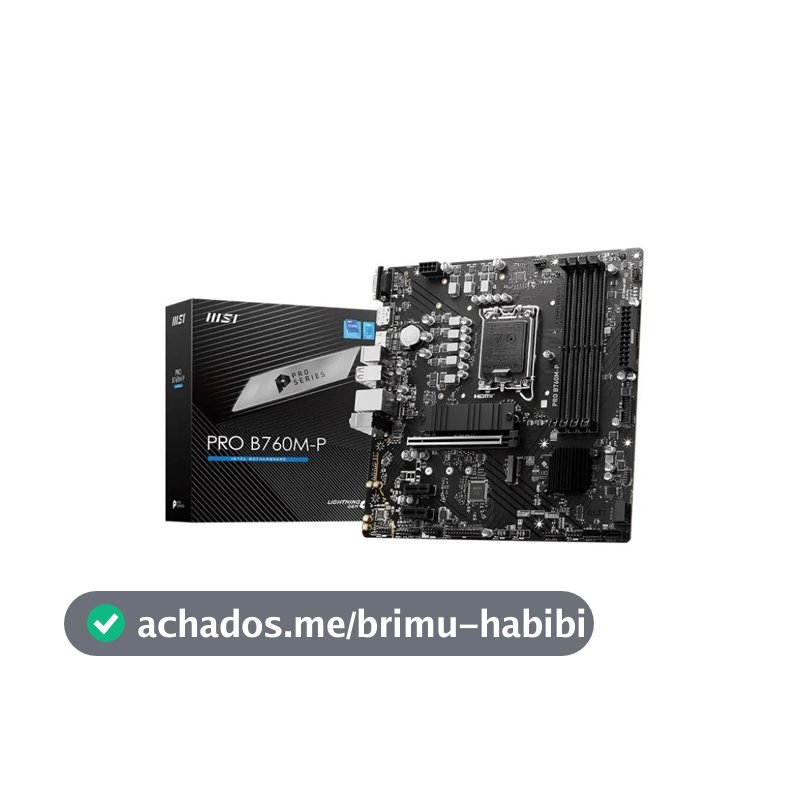 Placa Mae Msi B760m-P Pro Ddr5 Lga 1700 Matx, M.2