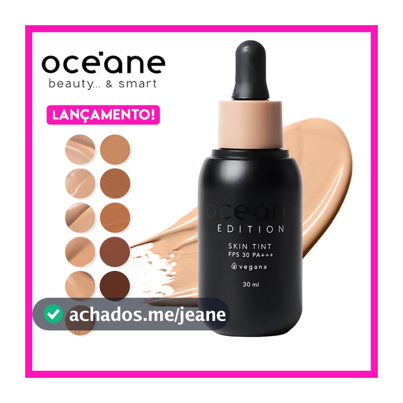 Océane Edition Base Líquida Skin Tint 30ml (Base Líquida com FPS30, Textura fluida e cobertura leve)