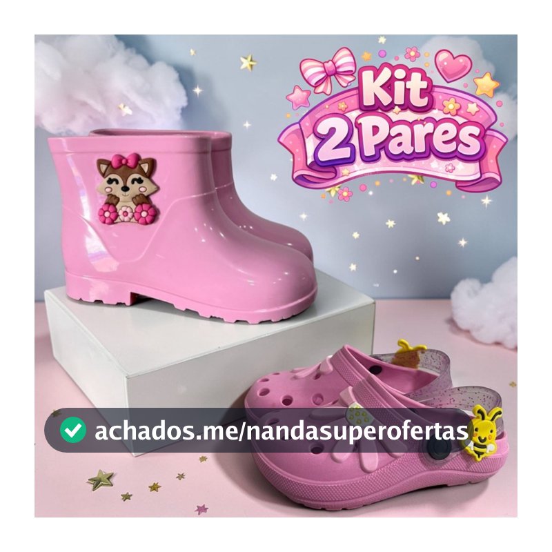 Kit 2 Pares Galocha e Babuche Infantil Menina Confortável e Anti-Derrapante