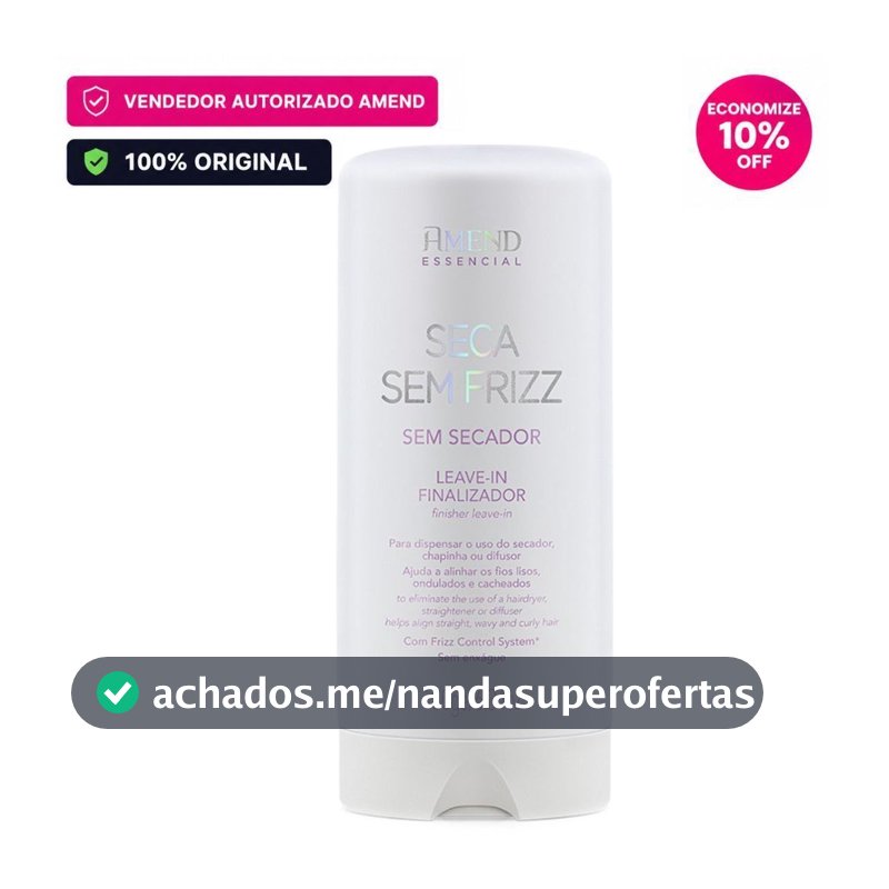 Amend Essencial Seca Sem Frizz Proteção térmica 180ml