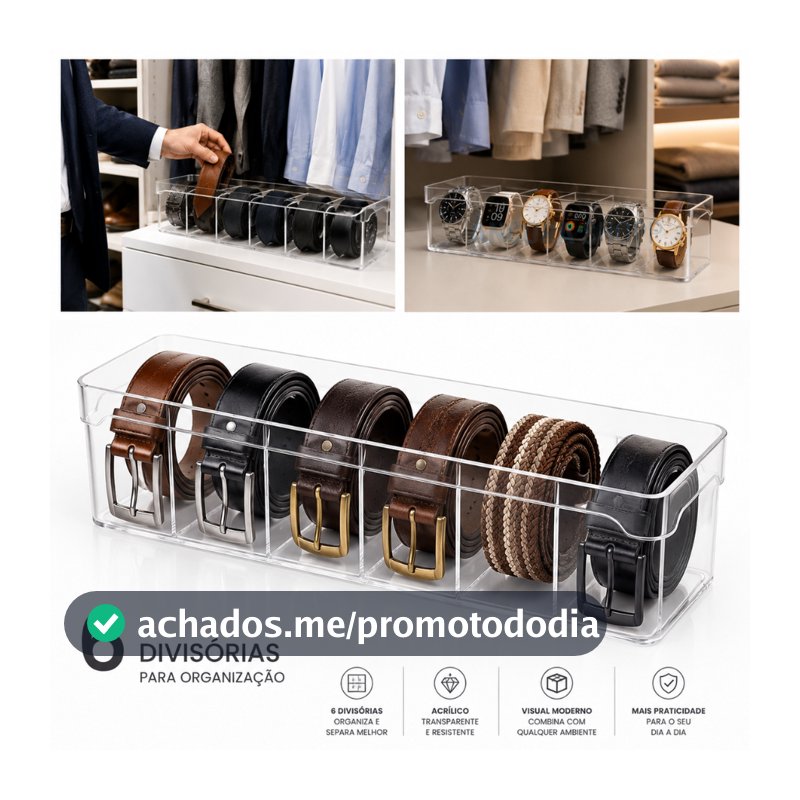Organizador de Cintos Gravata Relógios Perfumes 34 x10 x 8 Com 6 Divisórias em Acrílico Para Gavetas e Armário