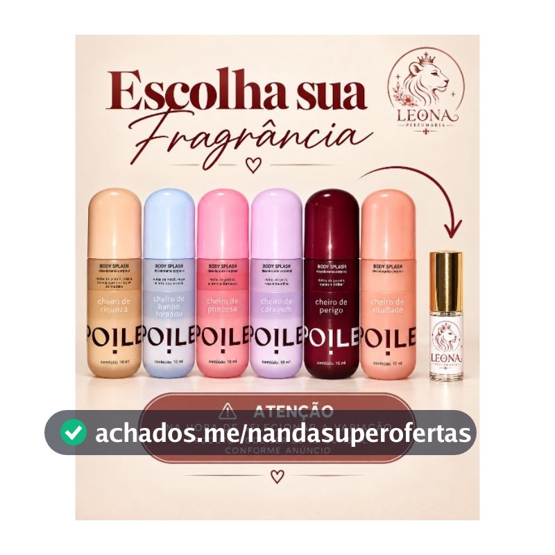 Body Splash Feminino Spoiler –Cheiro de Perigo, Riqueza,Princesa,Saudades,Coragem,Banho Tomado, Noiva,Vitória e Gostosa.