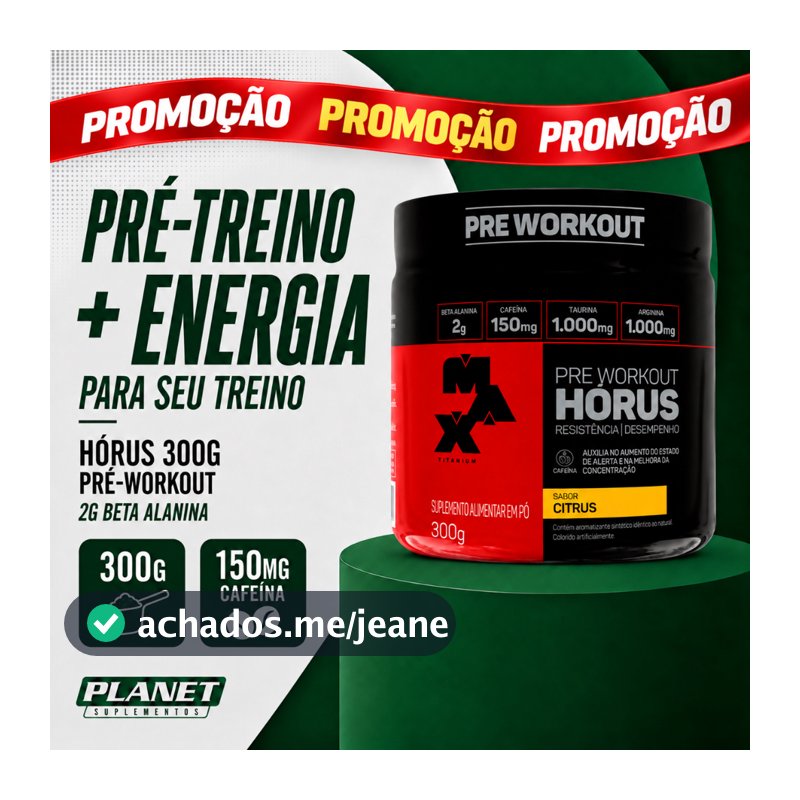 Pré-Treino Hórus Max Titanium 300g Energia e Foco com Cafeina