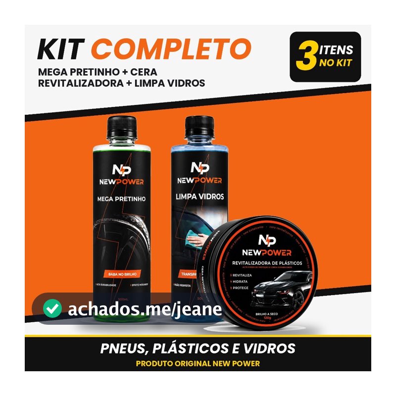 Kit Mega Pretinho Pneus 500ml + Cera Revitalizadora de Plásticos 120g + Limpa Vidros 500ml New Power